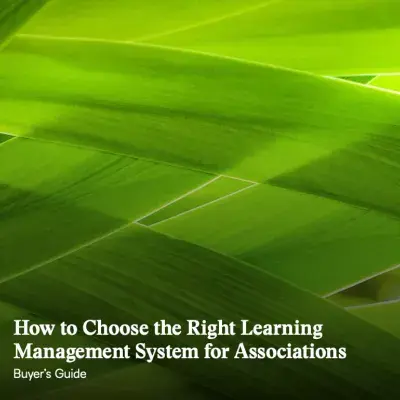 how-to-choose-the-right-learning-management-system-for-your-association image